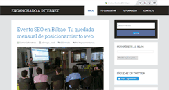 Desktop Screenshot of enganchadoainternet.com